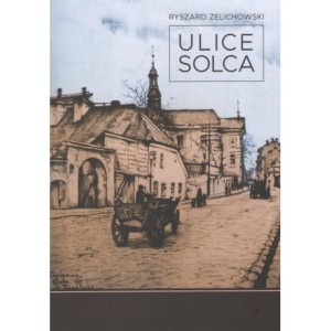 Ulice Solca. Ryszard Żelichowski