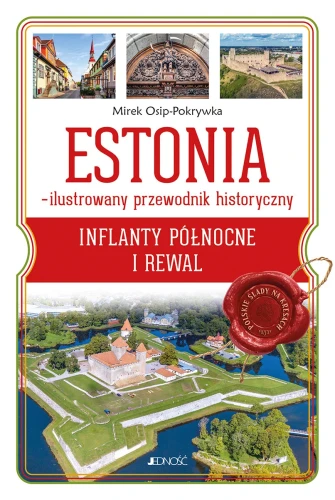 estonia-ilustrowany-przewodnik-historyczny-inflanty-polnocne-i-rewal-seria-polskie-slady-na-kresach-b-iext197442712.webp